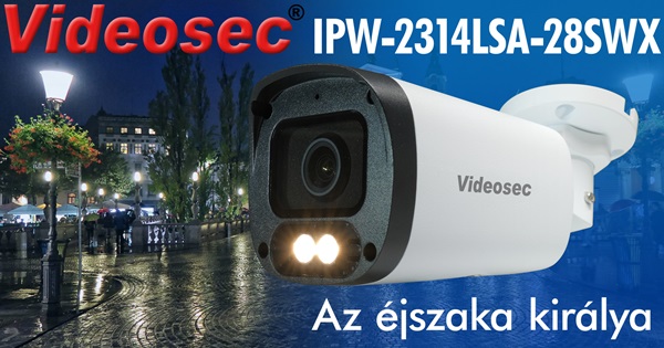 Videosec IPW-2314LSA-28SWX kamera, az éjszaka királya